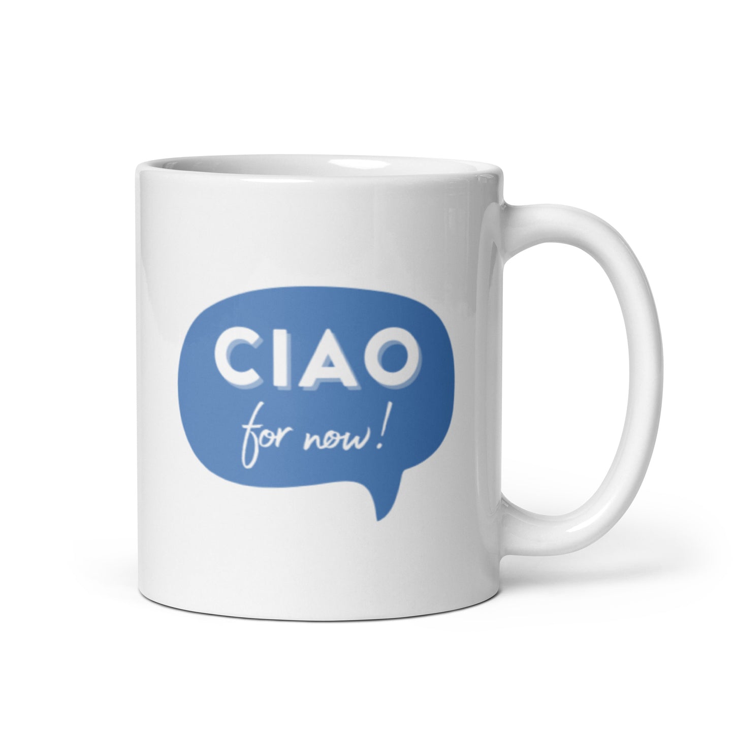 "Ciao for now!" white glossy mug